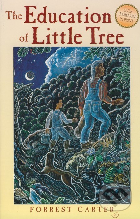 The Education of Little Tree - Forrest Carter, University of New Mexico Press, 2004