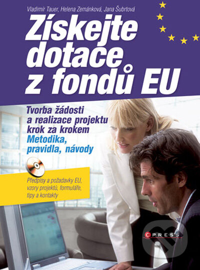 Získejte dotace z fondů EU - Vladimír Tauer, Helena Zemánková, Computer Press, 2009