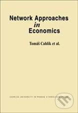 Network Approaches in Economics - Tomáš Cahlík, Karolinum, 2009