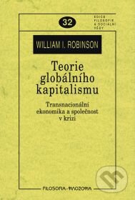 Teorie globálního kapitalismu - William Robinson, Filosofia, 2009