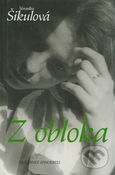 Z obloka - Veronika Šikulová, Slovenský spisovateľ, 1999