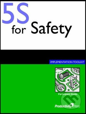 5S for Safety Implementation Toolkit, Productivity Press