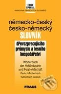 Německo – český, česko – německý slovník drevozpracujíciho průmyslu a lesního hospodárstva - Ivo Vicena, Fraus, 1999