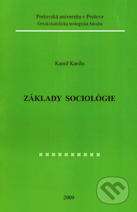 Základy sociológie - Kamil Kardis, Prešovská univerzita, 2009