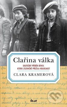Clařina válka - Clara Kramerová, Ikar CZ, 2009