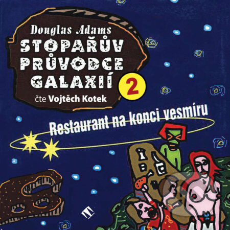 Stopařův průvodce galaxií 2: Restaurant na konci vesmíru - Douglas Adams, Tympanum, 2020