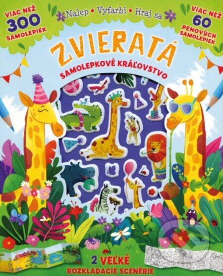 Zvieratá - Kúzelné samolepkové kráľovstvo - kniha z kategorie Pro děti