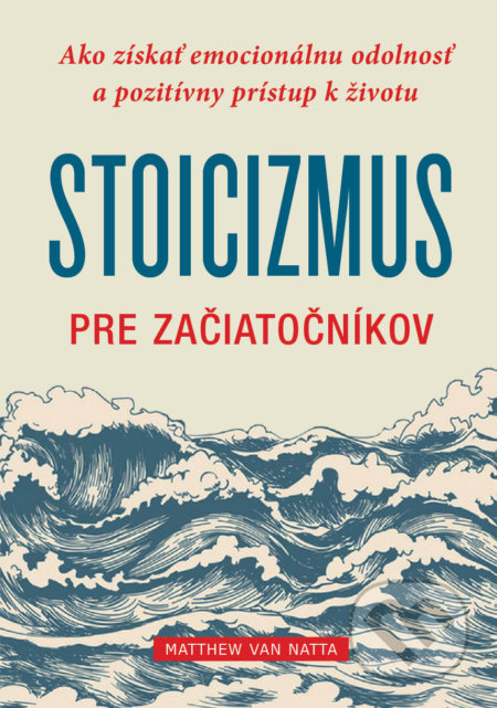 Stoicizmus pre začiatočníkov - Matthew Van Natta, Eastone Books, 2020