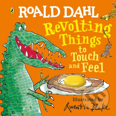 Revolting Things to Touch and Feel - Roald Dahl, Quentin Blake (ilustrácie), Puffin Books, 2020