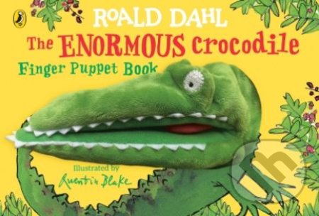The Enormous Crocodile&#039;s Finger Puppet Book - Roald Dahl, Quentin Blake (ilustrácie), Puffin Books, 2020