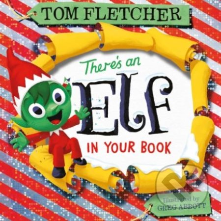 There&#039;s an Elf in Your Book - Tom Fletcher, Greg Abbott (ilustrácie), Puffin Books, 2020
