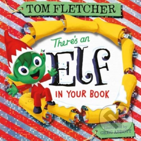 There's an Elf in Your Book - Tom Fletcher, Greg Abbott (ilustrácie) - kniha z kategorie Pro děti