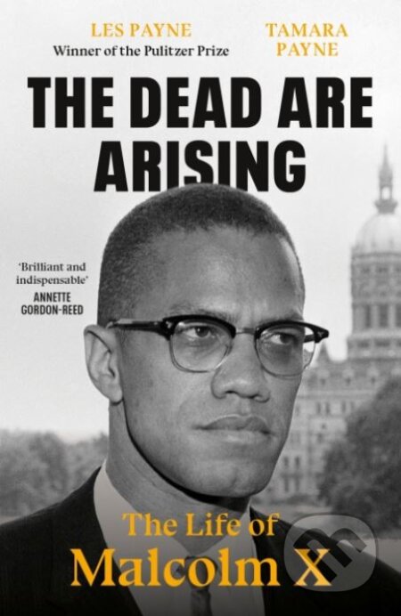 The Dead Are Arising (The Life of Malcolm X) - Les Payne Tamara Payne - kniha z kategorie Životopisy