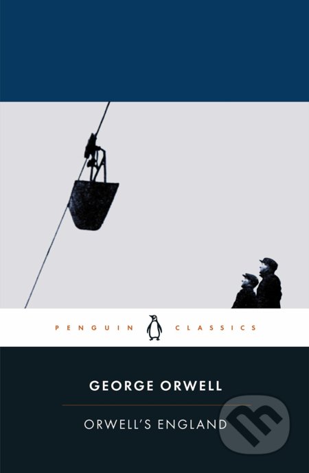 Orwell&#039;s England - George Orwell, Penguin Books, 2020
