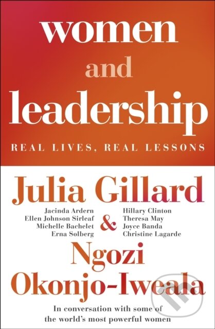 Women and Leadership - Julia Gillard, Ngozi Okonjo-Iweala, Bantam Press, 2020