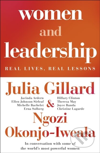 Kniha: Women and Leadership (Julia Gillard a Ngozi Okonjo-Iweala). Bantam Press, 2020
