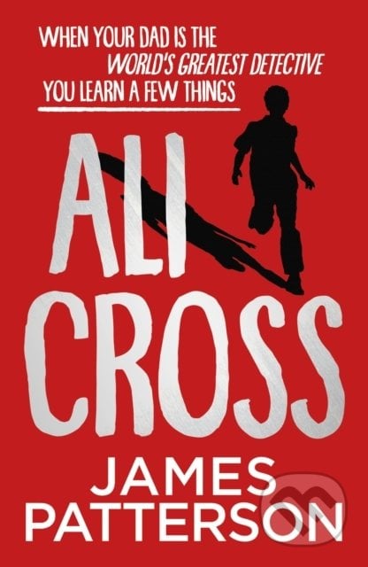 Ali Cross - James Patterson, Arrow Books, 2020