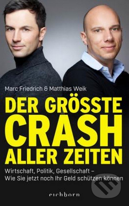 Der größte Crash aller Zeiten - Marc Friedrich, Matthias Weik, Eichborn, 2019