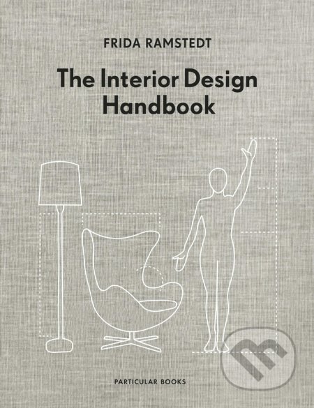 The Interior Design Handbook - Frida Ramstedt, Particular Books, 2020
