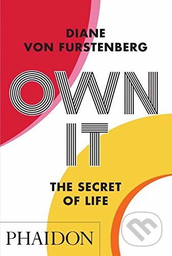 Own It (The Secret of Life) - Diane Von Furstenberg - kniha z kategorie Motivace a seberozvoj