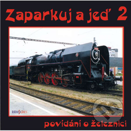 Zaparkuj a jeď - s Posázavským pacifikem - Jiří Dohnal, , 2014