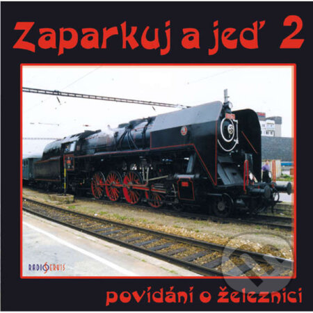 Audiokniha: Zaparkuj a jeď - po dráze olomoucko-pražské (Jiří Dohnal)