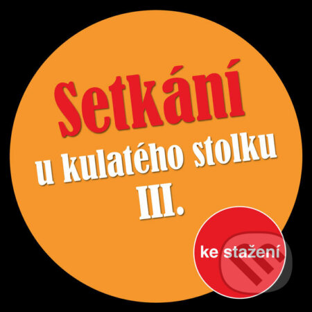 Setkání u kulatého stolku III - Michal Lázňovský, , 2017