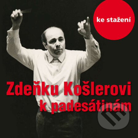 Audiokniha: Hovoří dirigent Zdeněk Košler (Karel Mlejnek)