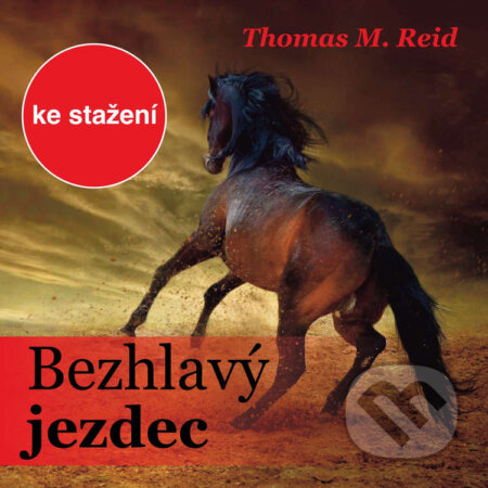 Audiokniha: Bezhlavý jezdec (Thomas Mayne Reid)