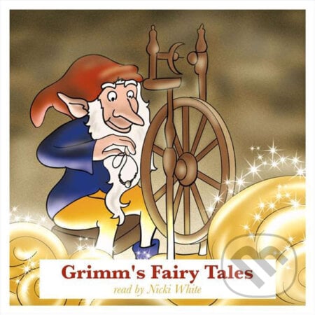 Grimm&#039;s Fairy Tales - Jacob Grimm,Wilhelm Grimm,Bratia Grimmovci, Lark Audiobooks, 2016