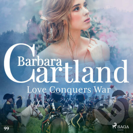 Love Conquers War (Barbara Cartland&#039;s Pink Collection 99) (EN) - Barbara Cartland, Saga Egmont, 2019