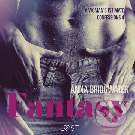 Fantasy - A Woman&#039;s Intimate Confessions 4 (EN) - Anna Bridgwater, Saga Egmont, 2019