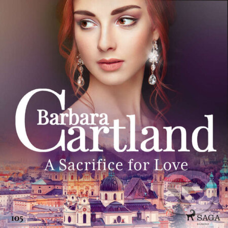 A Sacrifice for Love (Barbara Cartland&#039;s Pink Collection 105) (EN) - Barbara Cartland, Saga Egmont, 2019