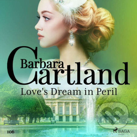 Love&#039;s Dream in Peril (Barbara Cartland&#039;s Pink Collection 106) (EN) - Barbara Cartland, Saga Egmont, 2019