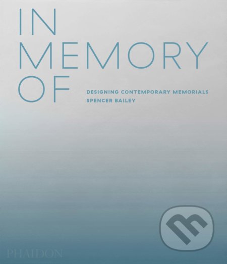 In Memory Of - Spencer Bailey - kniha z kategorie Architektura