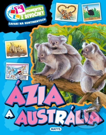 Momentky z divočiny – Ázia a Austrália, Matys, 2020