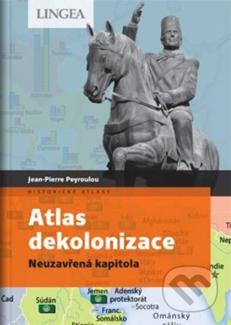 Atlas dekolonizace - Jean-Pierre Peyroulou, Lingea, 2020