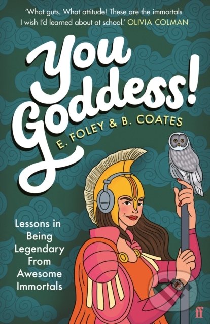You Goddess! - Elizabeth Foley, Beth Coates, Georgia Perry (ilustrácie), Faber and Faber, 2020