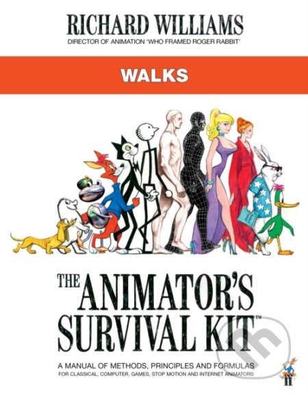The Animator&#039;s Survival Kit: Walks - Richard E. Williams, Faber and Faber, 2021
