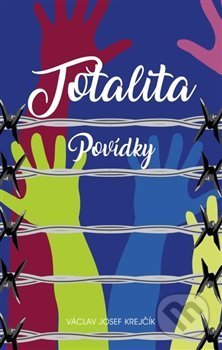Totalita (Povídky) - Václav Krejčík - kniha z kategorie Společenská beletrie