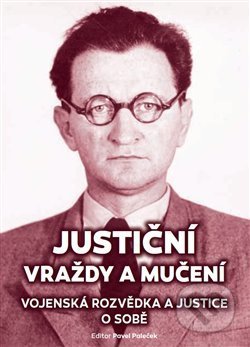 Justiční vraždy a mučení - Pavel Plaček, Moravské zemské muzeum, 2020