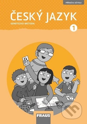Český jazyk 1 Genetická metoda - Karla Černá, Jiří Havel, Martina Grycová, Fraus, 2020