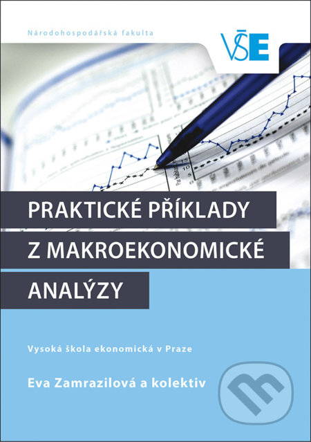 Praktické příklady z makroekonomické analýzy - Eva Zamrazilová, Ekopress, 2017