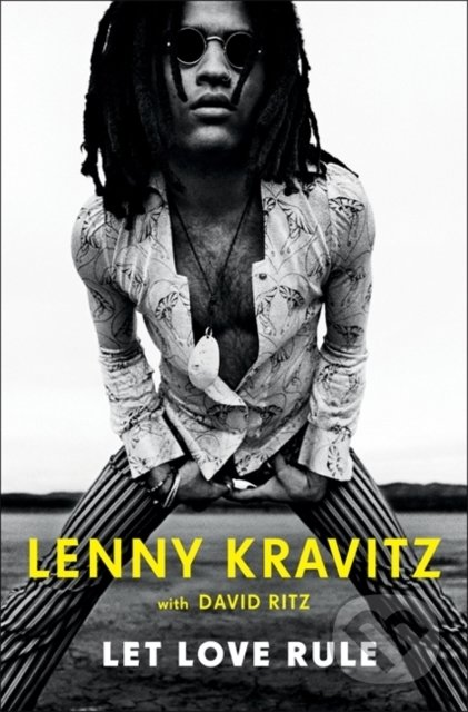 Let Love Rule - Lenny Kravitz, Little, Brown, 2020