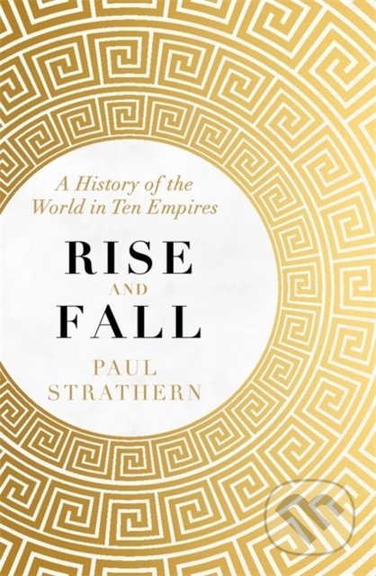 Rise and Fall - Paul Strathern, Hodder Paperback, 2020