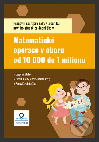 Pracovní sešit Matematika 5 - Počítáme do 1 000 000 - Tereza Pivodová, Tereza Fraňková, V lavici, 2020