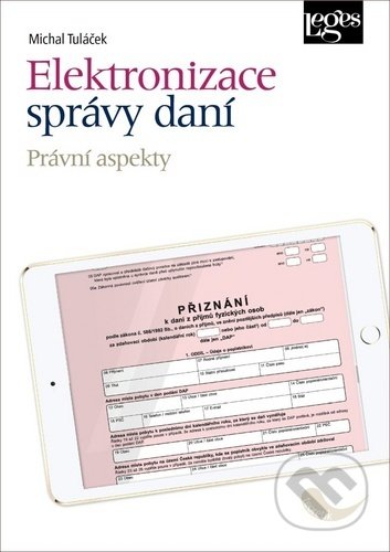 Elektronizace správy daní - Michal Tuláček, Leges, 2020