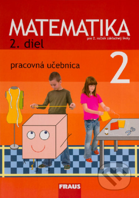 Matematika 2 - Pracovná učebnica 2. diel - Milan Hejný, Fraus, 2015