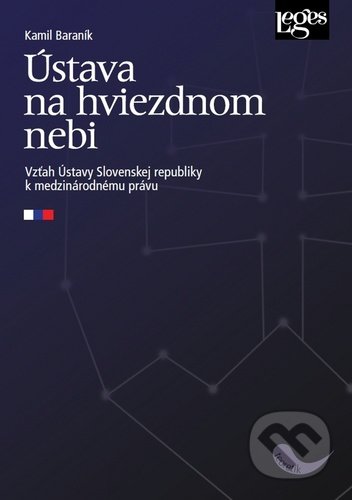 Ústava na hviezdnom nebi - Kamil Baraník, Leges, 2020