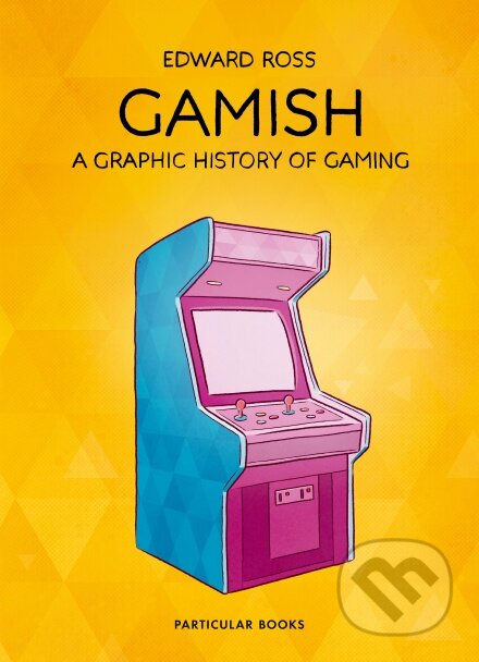 Gamish (A Graphic History of Gaming) - Edward Ross - kniha z kategorie Komiksy